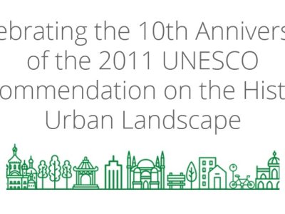Celebrating the 10th Anniversary of the 2011 UNESCO Recommendation on the Historic Urban Landscape
